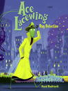 Cover image for Ace Lacewing, Bug Detective